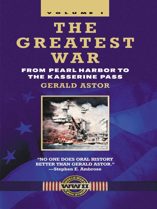 Title details for The Greatest War, Volume I by Gerald Astor - Wait list